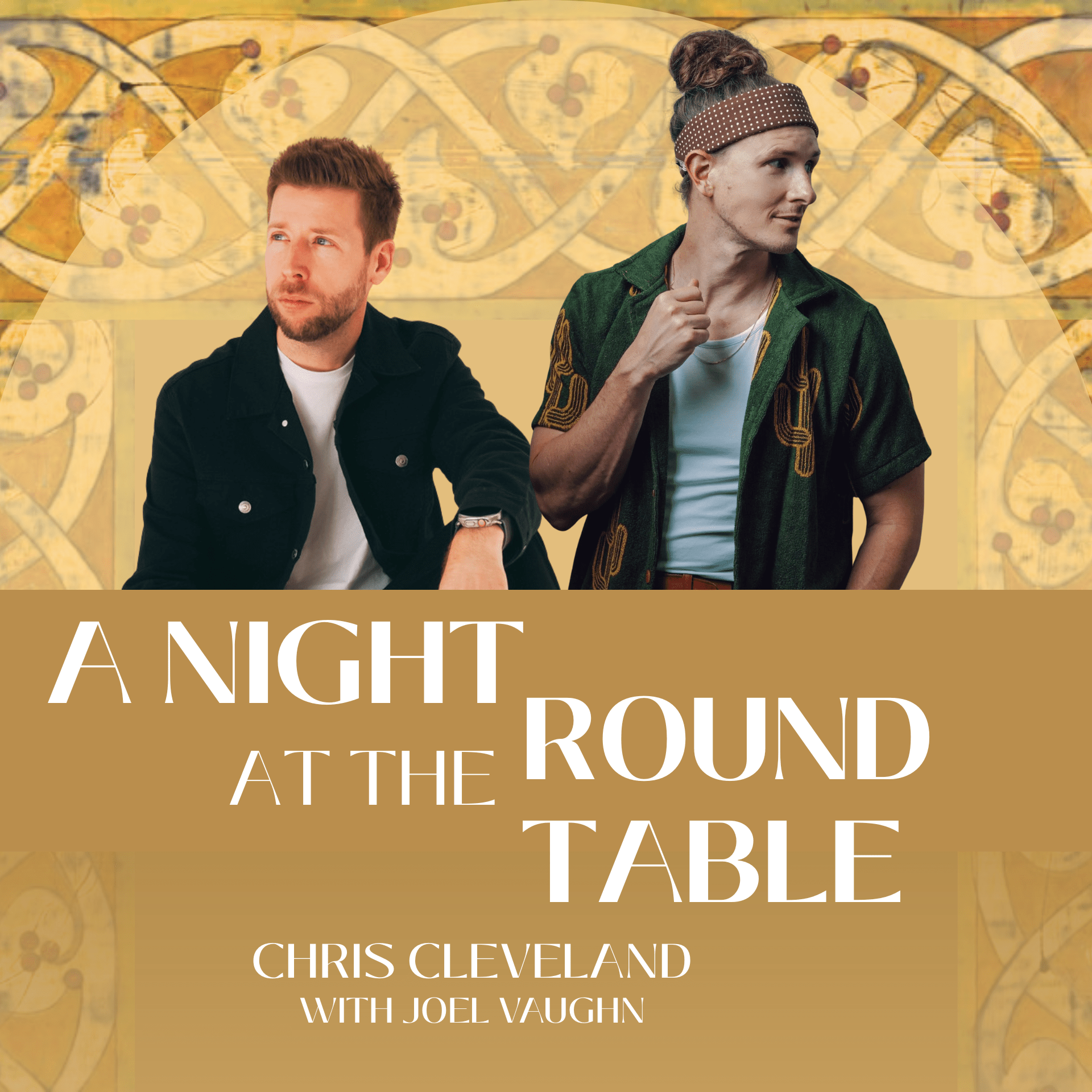 A Night at the Round Table Chris Cleveland of Stars Go Dim • Joel Vaughn